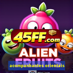 acompanhantes orientais